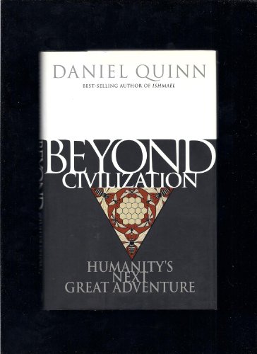 cover image Beyond Civilization: Humanity's Next Great Adventure