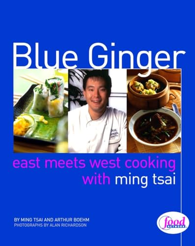 cover image Blue Ginger: East Meets West Cooking with Ming Tsai