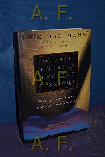 cover image The Last Hours of Ancient Sunlight: Waking Up to Personal and Global Transformation