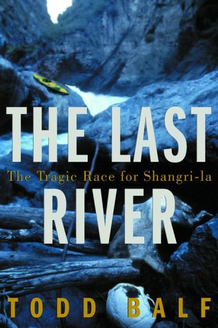 cover image The Last River: The Tragic Race for Shangri-La