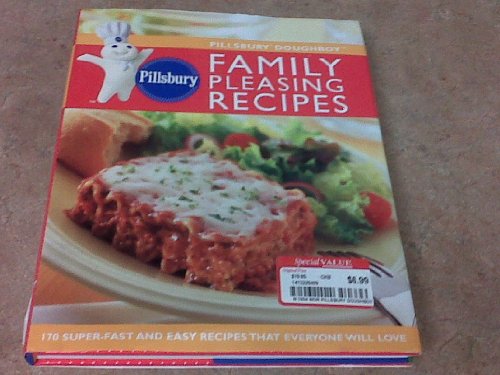cover image Pillsbury Doughboy Family Pleasing Recipes: 170 Super-Fast and Easy Recipes That Everyone Will Love