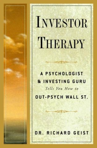 cover image INVESTOR THERAPY: A Psychologist and Investing Guru Tells You How to Out-Psych Wall Street