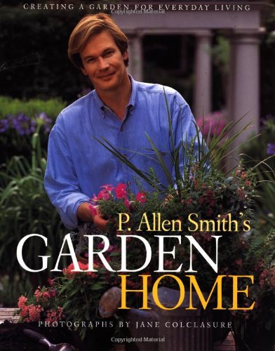 cover image P. Allen Smith's Garden Home