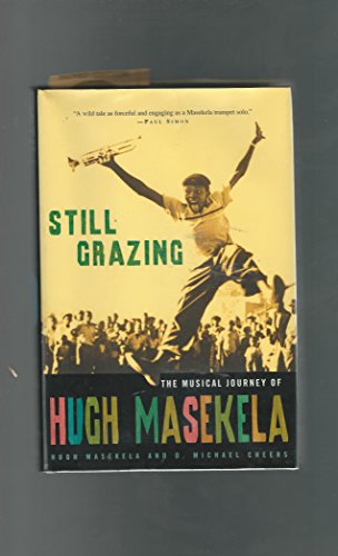 cover image STILL GRAZING: The Musical Journey of Hugh Masekela