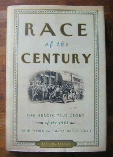 cover image Race of the Century: The Heroic True Story of the 1908 New York to Paris Auto Race