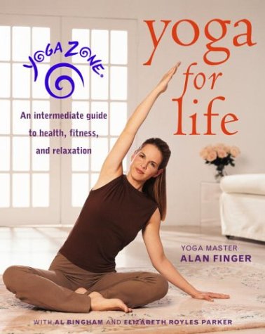 cover image Yoga Zone Yoga for Life: An Intermediate Guide to Health, Fitness, and Relaxation