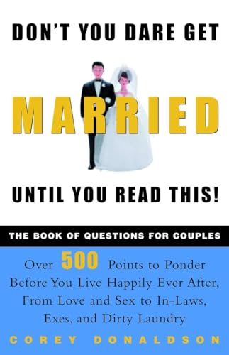 cover image Don't You Dare Get Married Until You Read This!: The Book of Questions for Couples