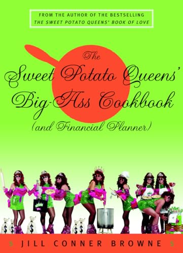 cover image THE SWEET POTATO QUEENS' BIG-ASS COOKBOOK (and Financial Planner)