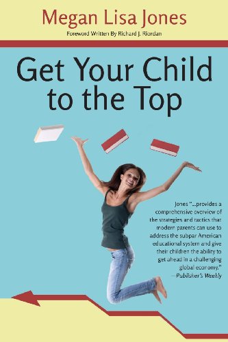 cover image Get Your Child to the Top: How Do Children Succeed Today