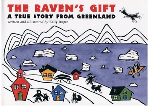 cover image THE RAVEN'S GIFT: A True Story from Greenland
