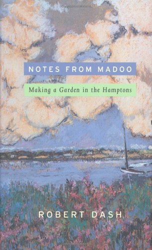 cover image Notes from Madoo: Making a Garden in the Hamptons