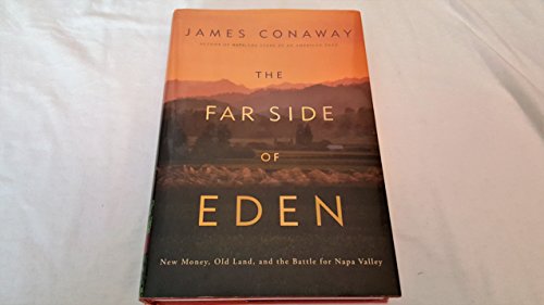 cover image THE FAR SIDE OF EDEN: New Money, Old Land, and the Battle for Napa Valley