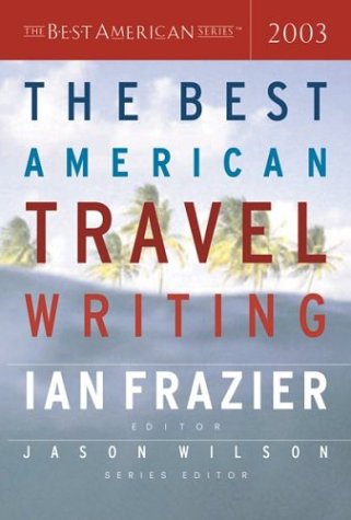 cover image THE BEST AMERICAN TRAVEL WRITING 2003