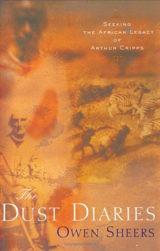 cover image THE DUST DIARIES: Seeking the African Legacy of Arthur Cripps