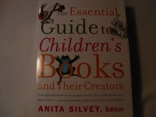 cover image The Essential Guide to Children's Books and Their Creators