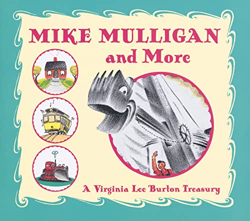 cover image Mike Mulligan and More: A Virginia Lee Burton Treasury