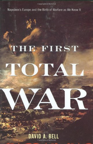 cover image The First Total War: Napolean's Europe and the Birth of Warfare as We Know It