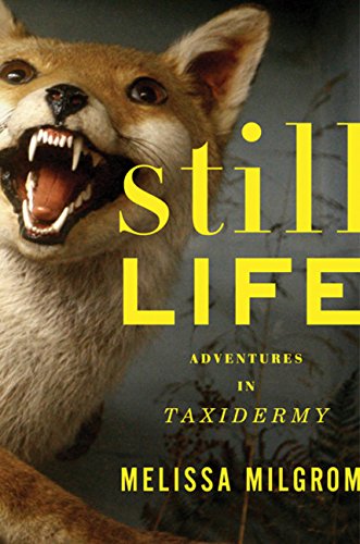 cover image Still Life: Adventures in Taxidermy