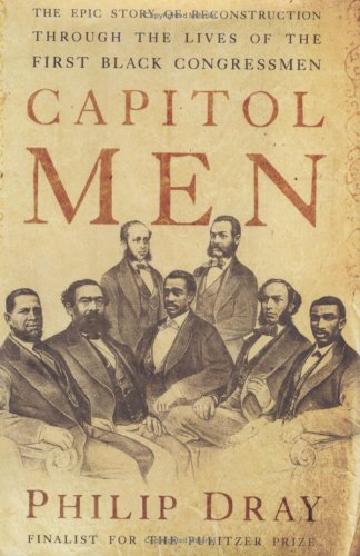 cover image Capitol Men: The Epic Story of Reconstruction Through The Lives of the First Black Congressmen