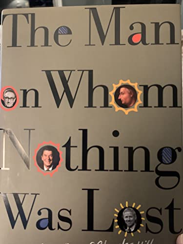cover image The Man on Whom Nothing Was Lost: The Grand Strategy of Charles Hill