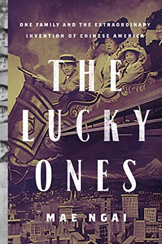 cover image The Lucky Ones: One Family and the Extraordinary Invention of Chinese America