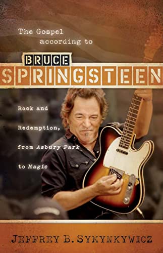 cover image The Gospel According to Bruce Springsteen: Rock and Redemption, from Asbury Park to Magic