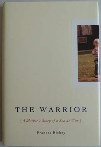 cover image The Warrior: A Mother's Story of a Son at War