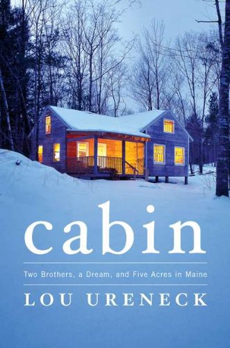 cover image Cabin: Two Brothers, a Dream, and Five Acres in Maine