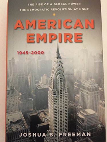 cover image American Empire: 1945–2000: The Rise of a Global Power, the Democratic Revolution 
at Home