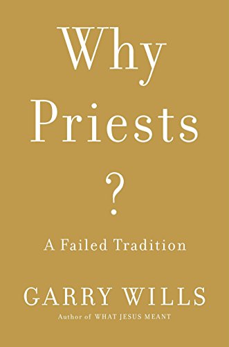 cover image Why Priests? A Failed Tradition
