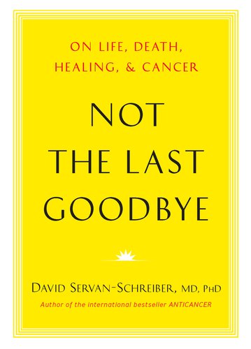 cover image Not the Last Goodbye: On Life, Death, Healing, & Cancer