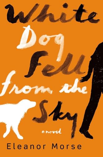 cover image White Dog Fell from the Sky