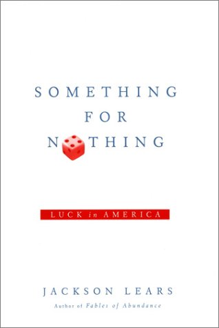 cover image SOMETHING FOR NOTHING: Luck in America