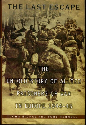 cover image THE LAST ESCAPE: The Untold Story of Allied Prisoners of War in Europe 1944–1945