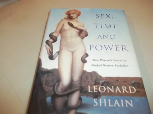 cover image SEX, TIME, & POWER: How Women's Sexuality Shaped Human Evolution