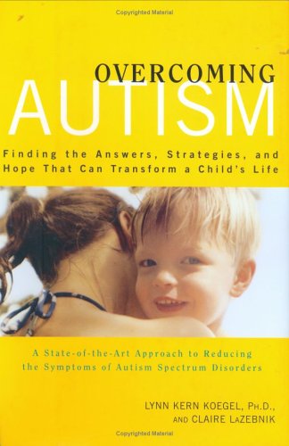 cover image OVERCOMING AUTISM: Finding the Answers, Strategies, and Hope That Can Transform a Child's Life