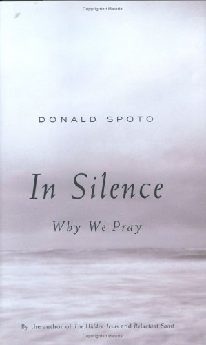 cover image IN SILENCE: Why We Pray