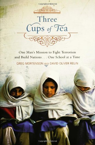 cover image Three Cups of Tea: One Man's Mission to Fight Terrorism and Build Nations... One School at a Time