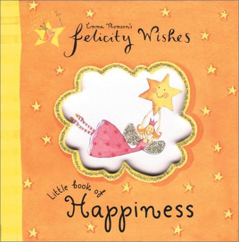 cover image Felicity Wishes Little Book of Happiness