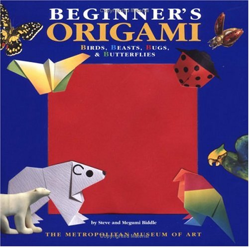 cover image Beginner's Origami: Birds, Beasts, Bugs, & Butterflies