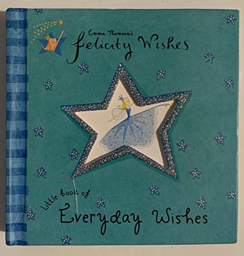cover image Felicity Wishes: Little Book of Everyday Wishes