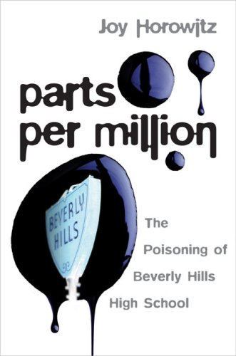 cover image Parts Per Million: The Poisoning of Beverly Hills High School