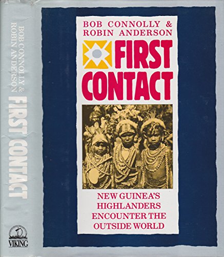 cover image First Contact: 2new Guinea's Highlanders Encounter the Outside World