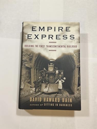 cover image Empire Express: Building the First Transcontinental Railroad