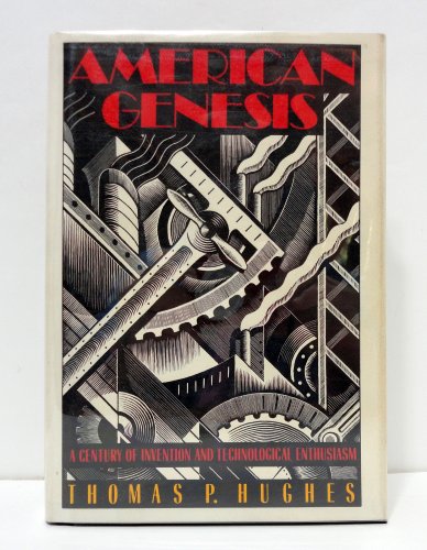 cover image American Genesis: 2a Century of Invention and Technological Enthusiasm