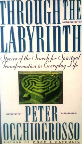 cover image Through the Labyrinth: 2stories of the Search for Spiritual Transformation