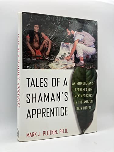 cover image Tales of a Shaman's Apprentice: An Ethnobotanist Searches for New Medicines in the Amazon Rain Forest