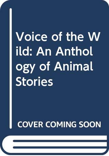 cover image Voice of the Wild: 9an Anthology of Animal Stories