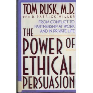 cover image The Power of Ethical Persuasion: 2from Conflict to Partnership at Work and in Private Life