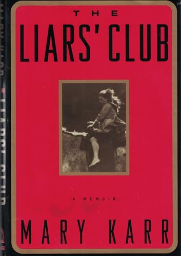 cover image The Liars' Club: 9a Memoir